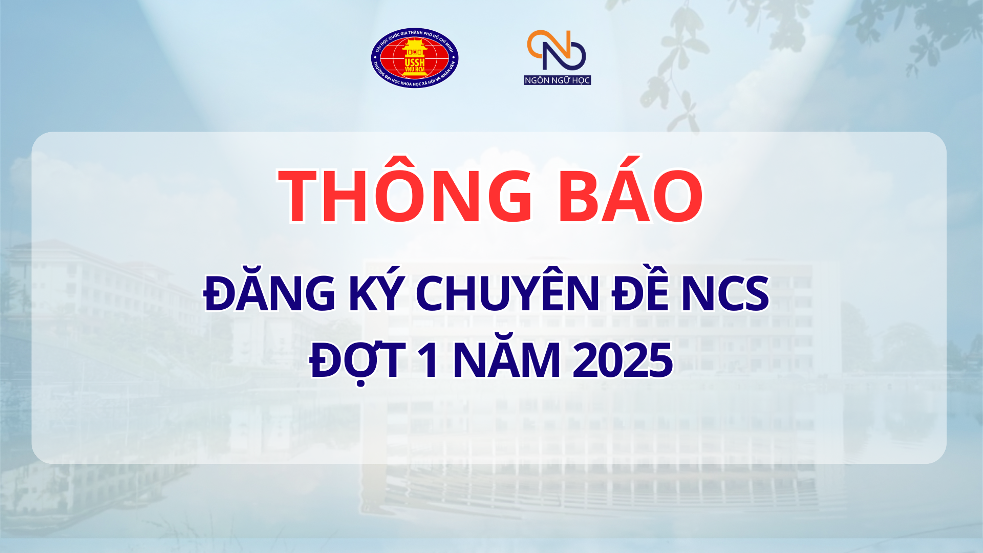 Thông báo Đăng ký chuyên đề NCS đợt 1 năm 2025