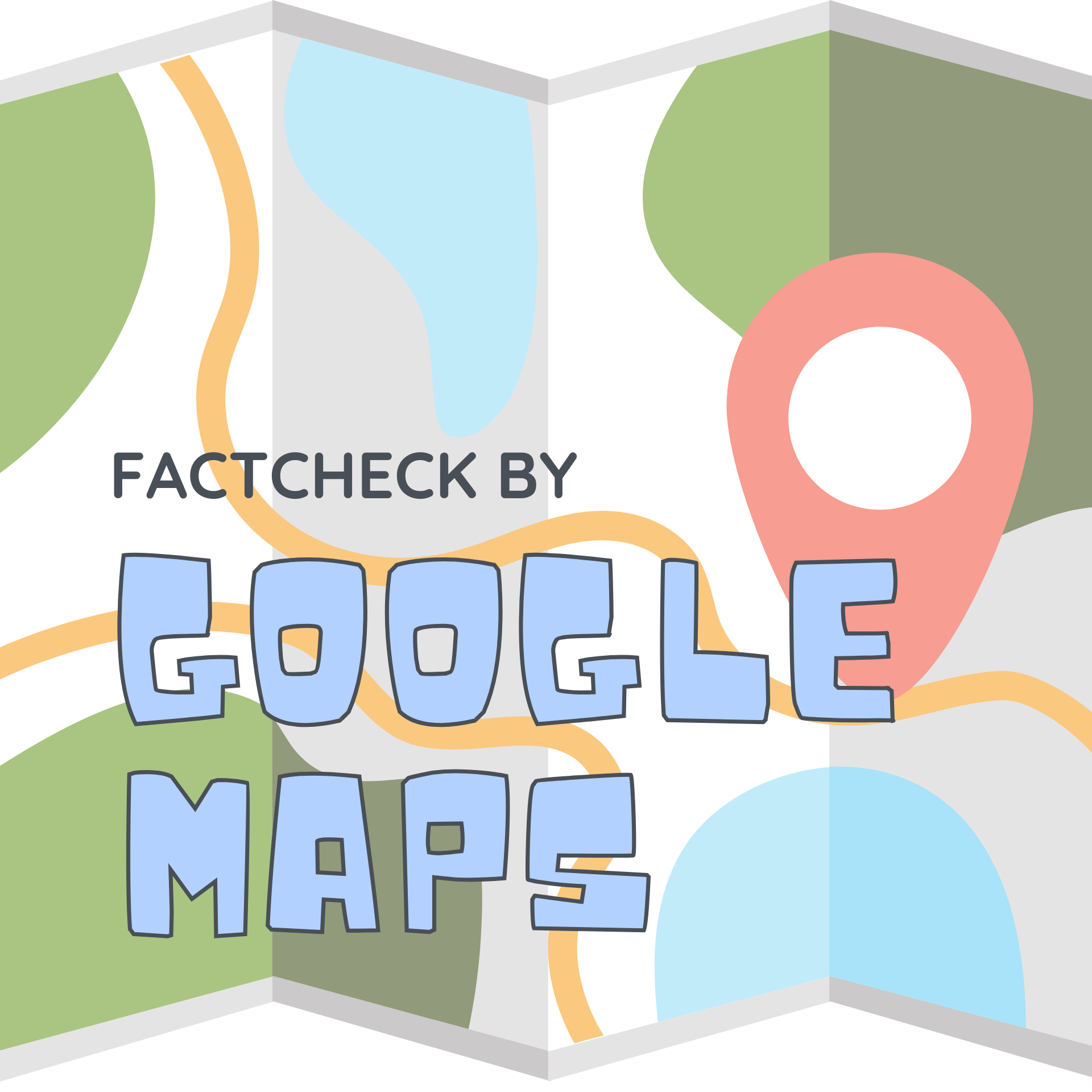 BẠN CÓ THỂ KIỂM CHỨNG THÔNG TIN BẰNG GOOGLE MAPS?
