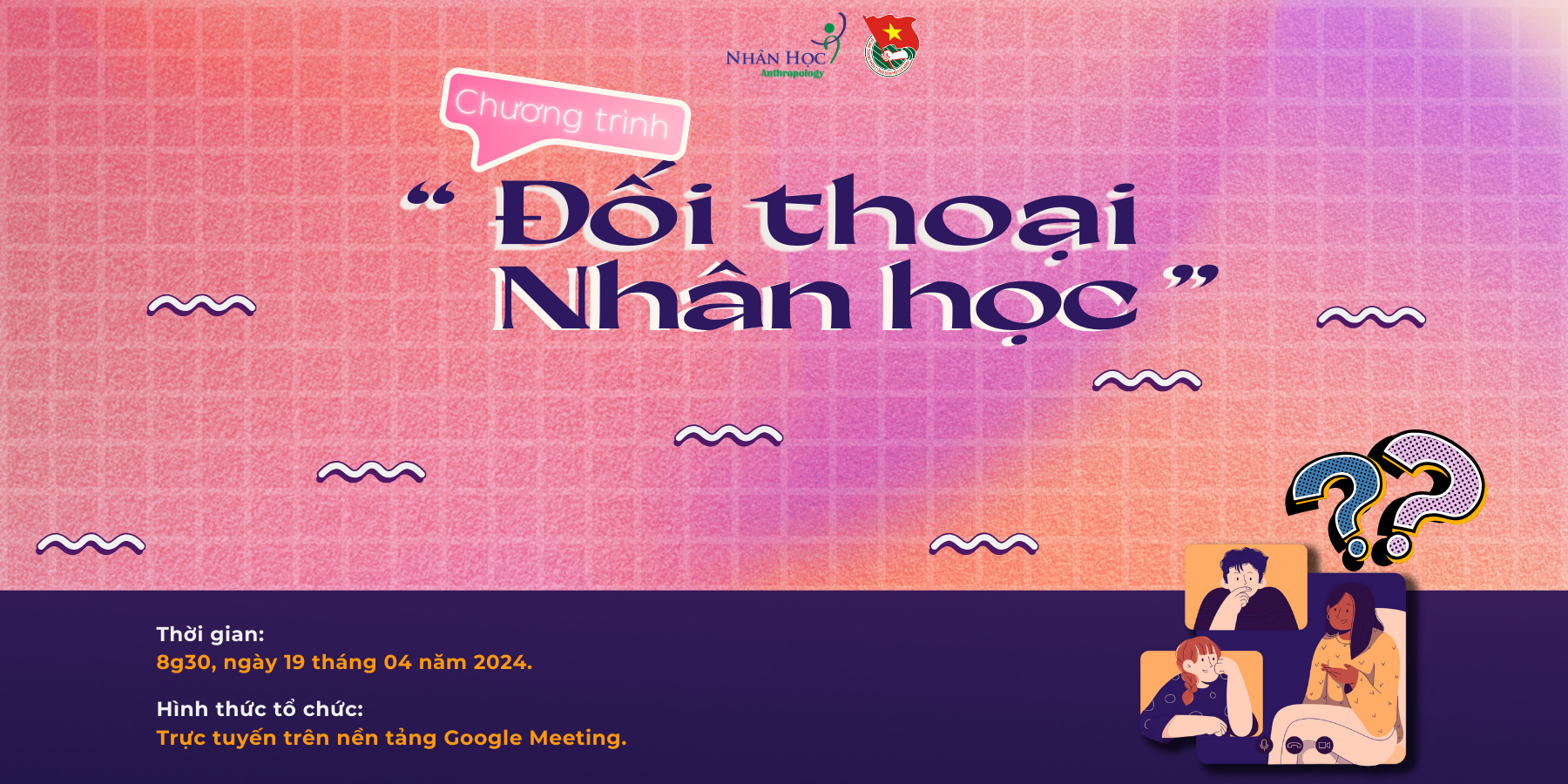 Chương trình "Đối thoại Nhân học"" tháng 4 năm 2024