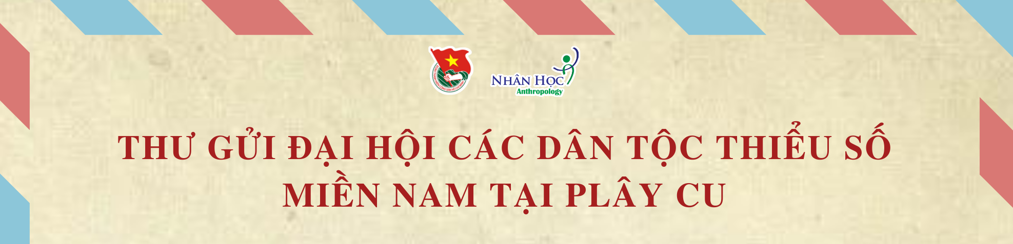 Đoàn khoa Nhân học - Thư Chủ tịch Hồ Chí Minh gửi các đồng bào dân tộc