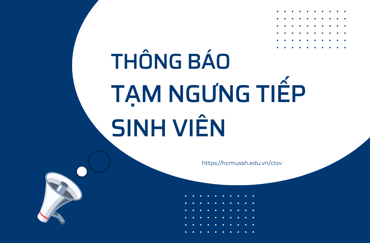 Phòng Công tác sinh viên tạm ngưng tiếp sinh viên ngày 27, 28, 29/3/2024 tại cơ sở Đinh Tiên Hoàng