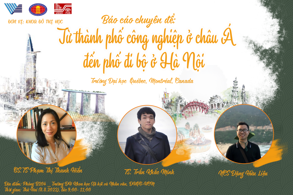 Buổi báo cáo chuyên đề “Từ thành phố công nghiệp ở Châu Á đến phố đi bộ ở Hà Nội” do GS.TS. Phạm Thị Thanh Hiền và cộng sự đến từ Đại học Quebec, Thành phố Montreal, Canada