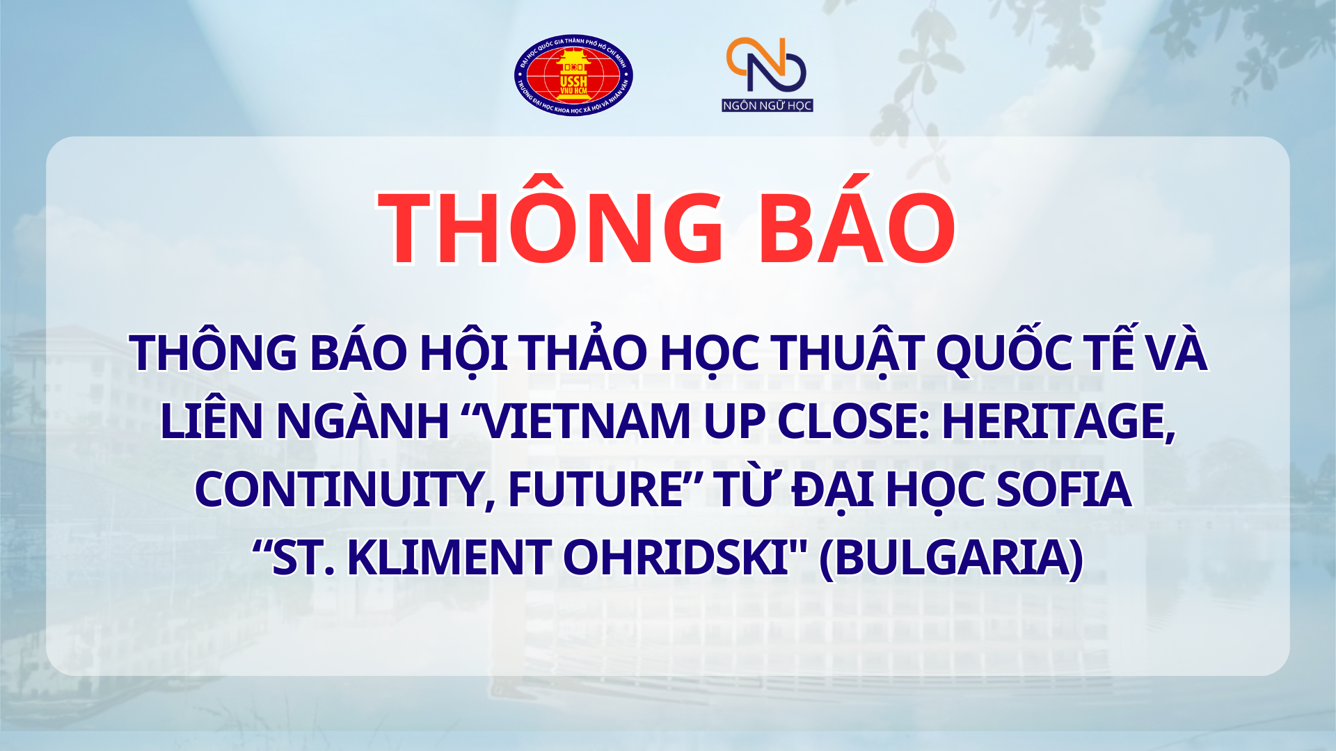 Thông báo Hội thảo học thuật quốc tế và liên ngành “Vietnam Up Close: Heritage, Continuity, Future” từ Đại học Sofia “St. Kliment Ohridski" (Bulgaria)