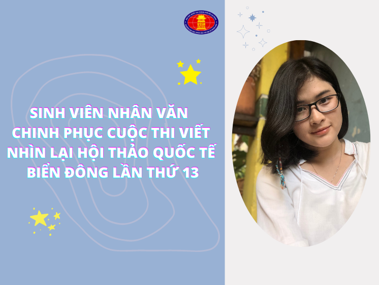 Sinh viên Nhân văn chinh phục cuộc thi viết Nhìn lại Hội thảo quốc tế Biển Đông lần thứ 13