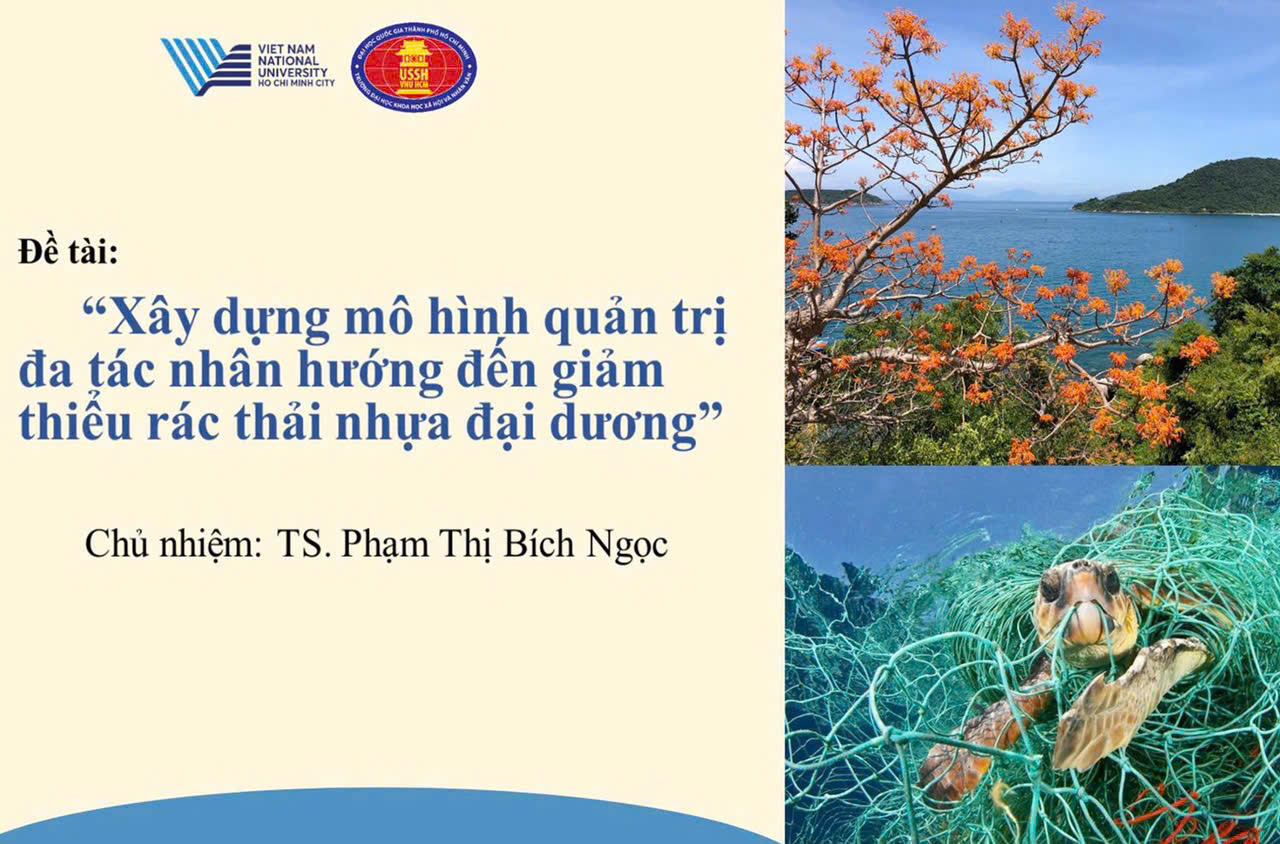 Nghiệm thu thành công đề tài khoa học cấp ĐHQG về quản trị đa tác nhân hướng đến giảm thiểu rác thải nhựa đại dương từ nguồn