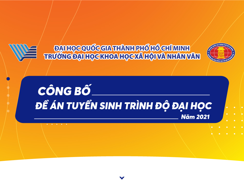 Đề án tuyển sinh trình độ đại học Trường ĐH KHXH&NV, ĐHQG-HCM năm 2021