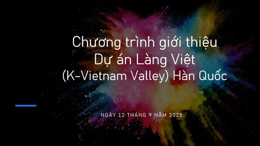 Mời tham dự chương trình giới thiệu Dự án Làng Việt (K-Vietnam Valley) Hàn Quốc