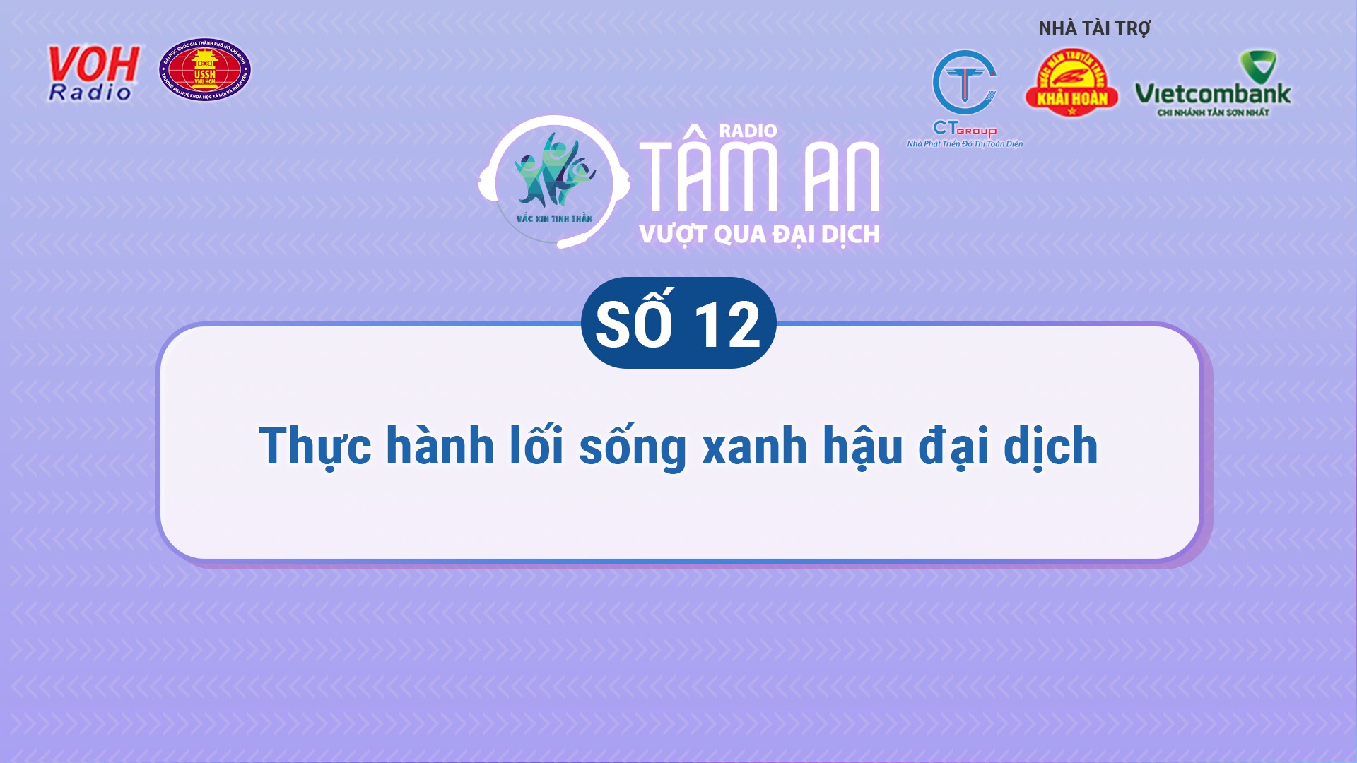VXTT - RADIO SỐ 12: “THỰC HÀNH LỐI SỐNG XANH HẬU ĐẠI DỊCH”