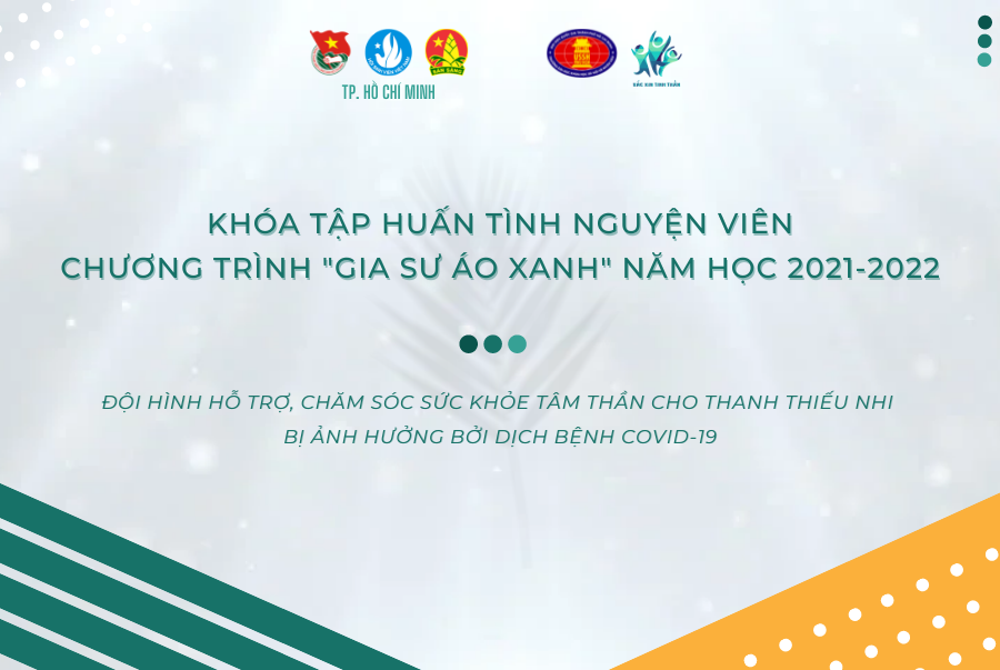 VXTT - KHÓA TẬP HUẤN TÌNH NGUYỆN VIÊN CHƯƠNG TRÌNH "GIA SƯ ÁO XANH" NĂM HỌC 2021-2022