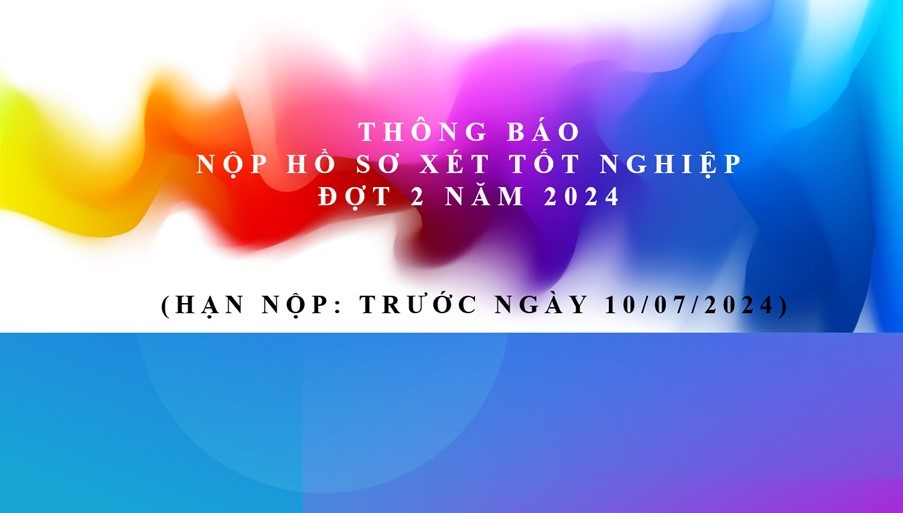 NỘP HỒ SƠ XÉT TỐT NGHIỆP ĐỢT 2