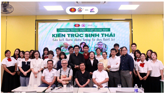 Sinh hoạt học thuật: Kiến trúc sinh thái - Gắn kết thiên nhiên trong tư duy thiết kế