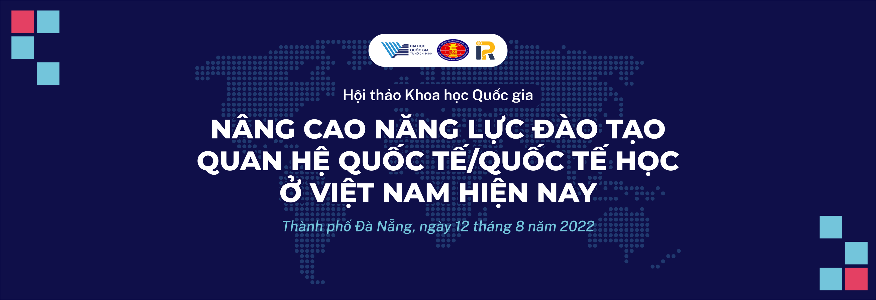 Hội thảo Khoa học Quốc gia với chủ đề "Nâng cao năng lực đào tạo quan hệ quốc tế/quốc tế học ở việt nam hiện nay"