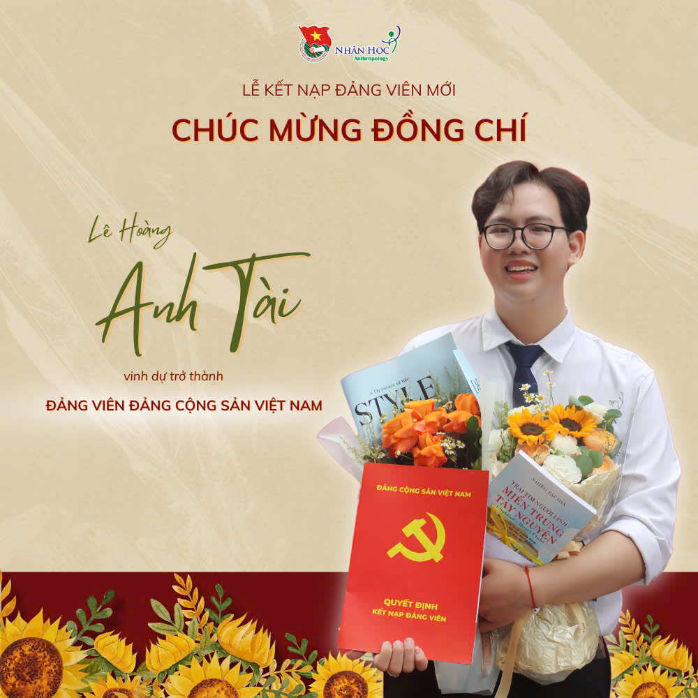Sinh viên khoa Nhân học - Lê Hoàng Anh Tài được kết nạp Đảng