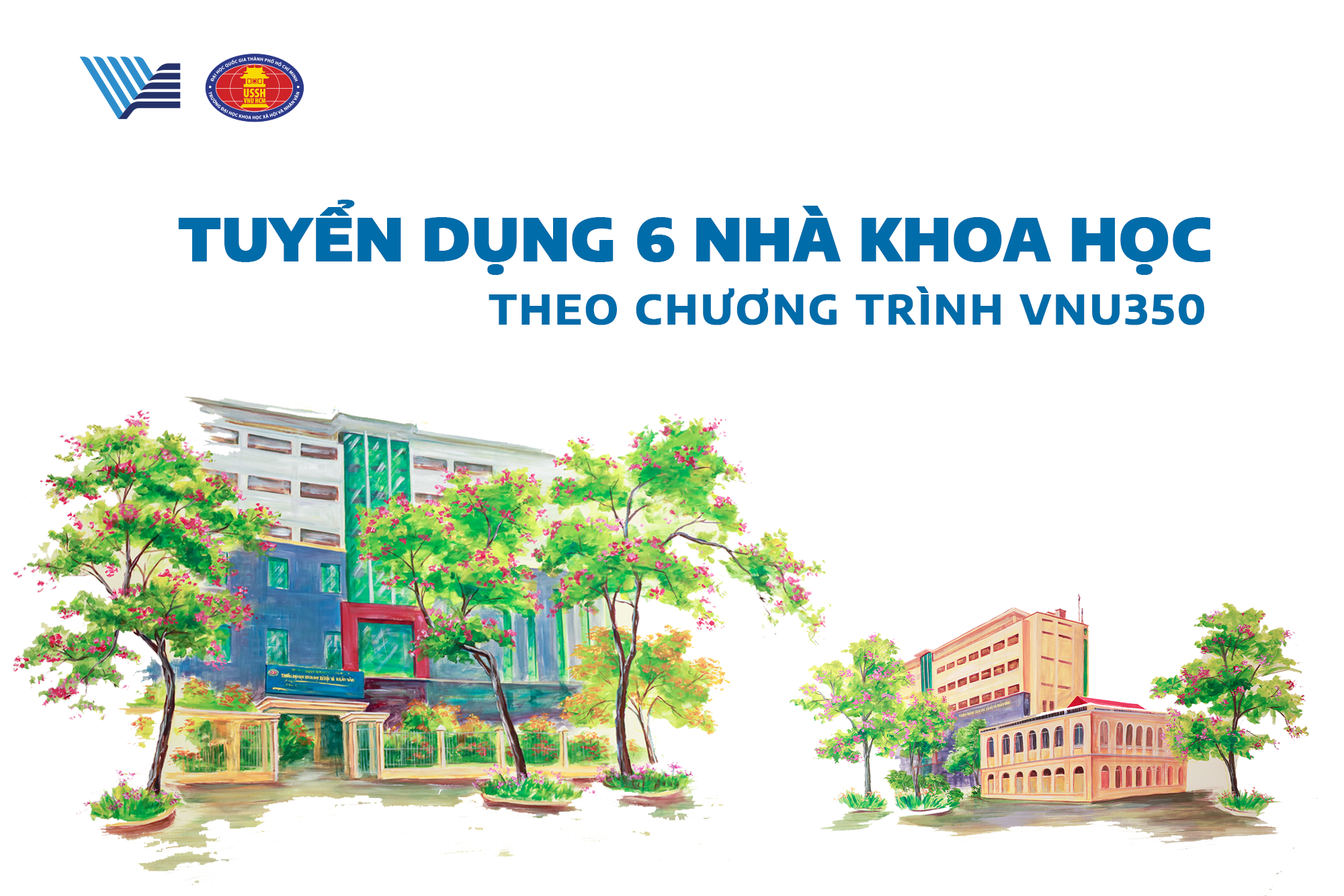 Nhà trường tiếp tục tuyển dụng 06 nhà khoa học trẻ xuất sắc, nhà khoa học đầu ngành theo Chương trình VNU350, đợt 2 năm 2024