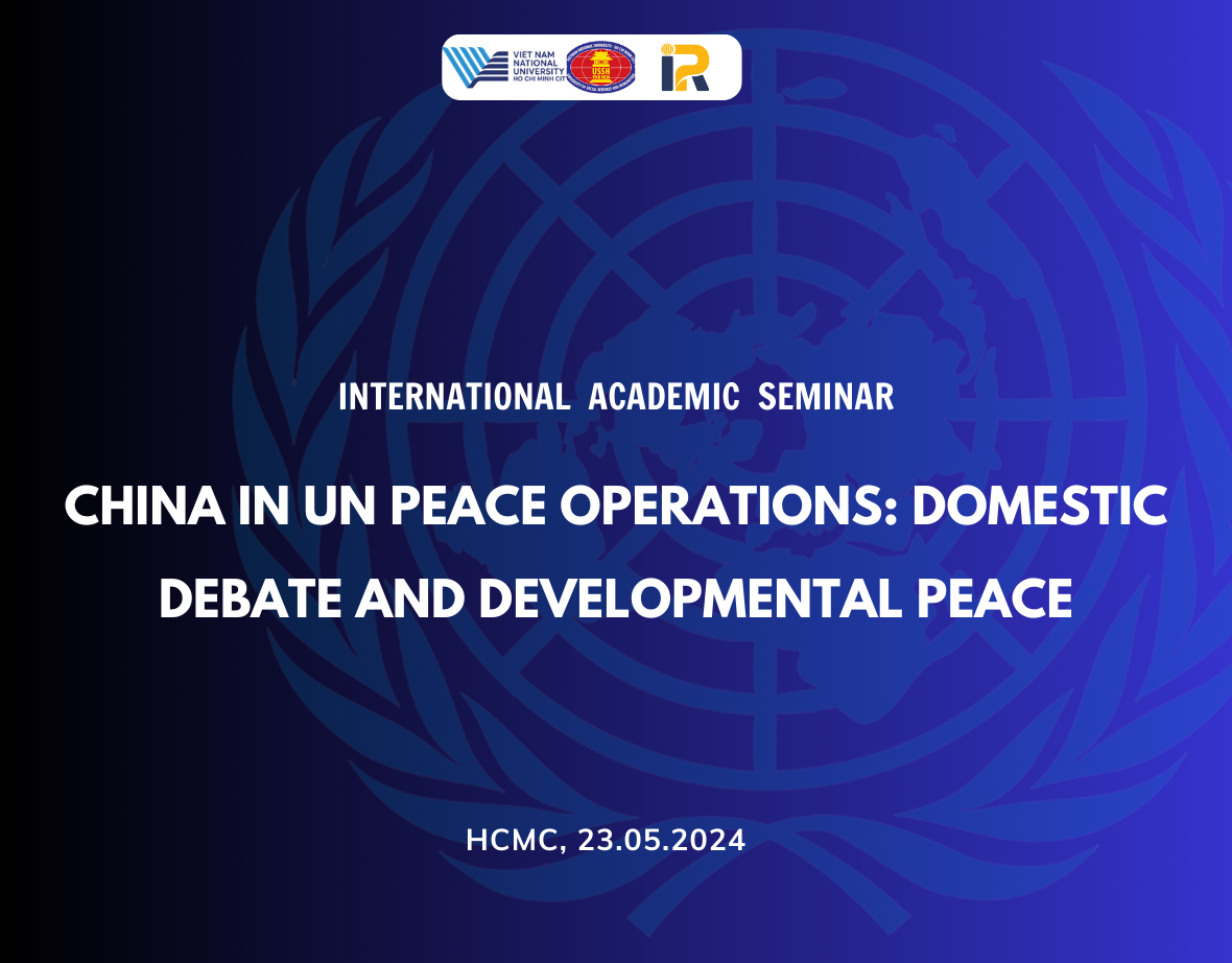 INTERNATIONAL ACADEMIC SEMINAR “CHINA IN UN PEACE OPERATIONS: DOMESTIC DEBATE AND DEVELOPMENTAL PEACE”