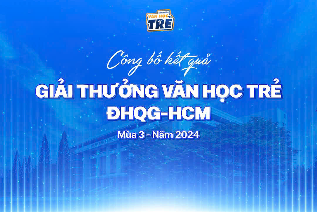 Kết quả Giải thưởng Văn học Trẻ Đại học Quốc gia Thành phố Hồ Chí Minh mùa 3 năm 2024