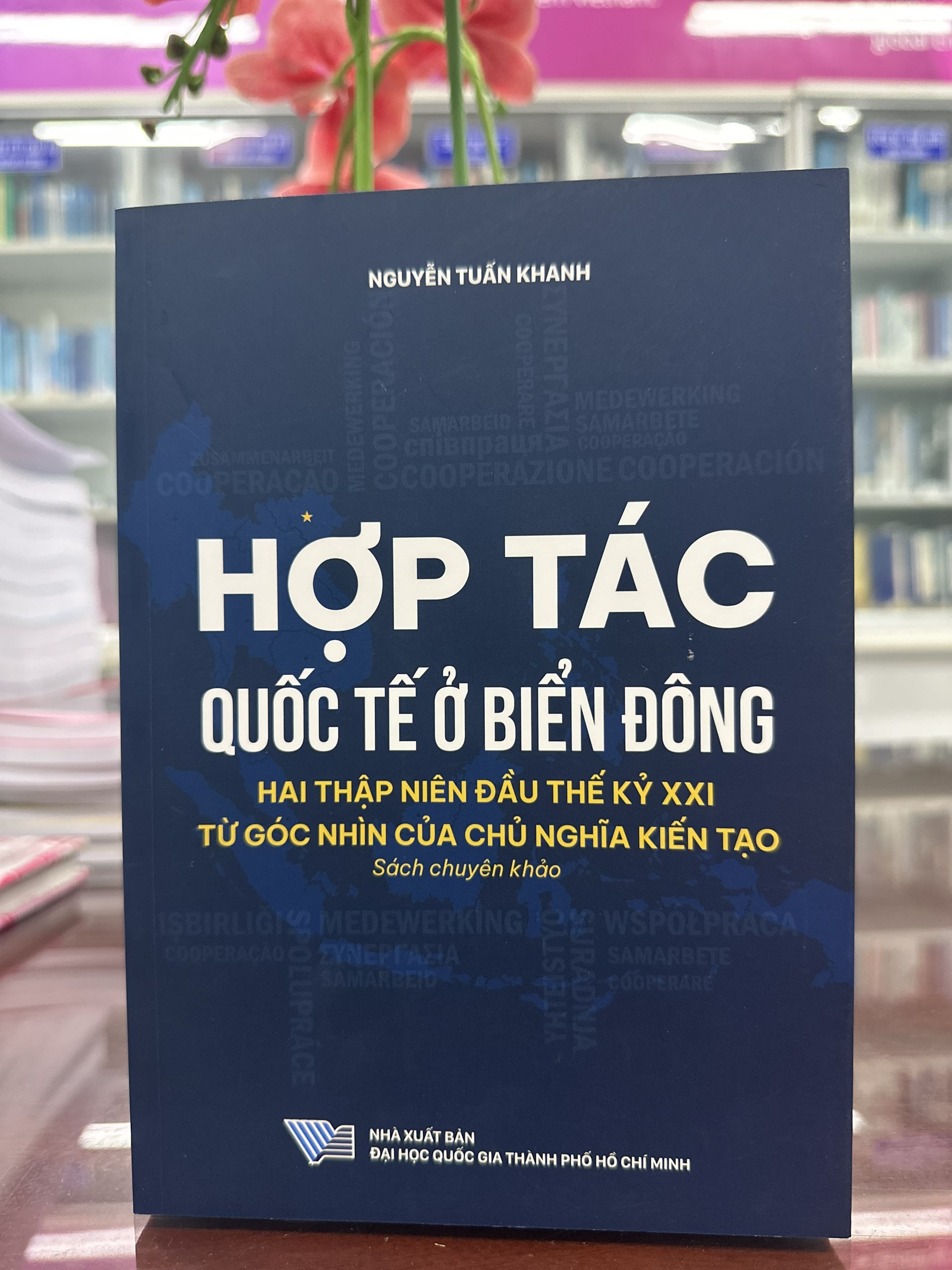 Hợp tác quốc tế ở biển Đông hai thập niên đầu thế kỷ XXI từ góc nhìn của chủ nghĩa kiến tạo (Tác giả: Nguyễn Tuấn Khanh)