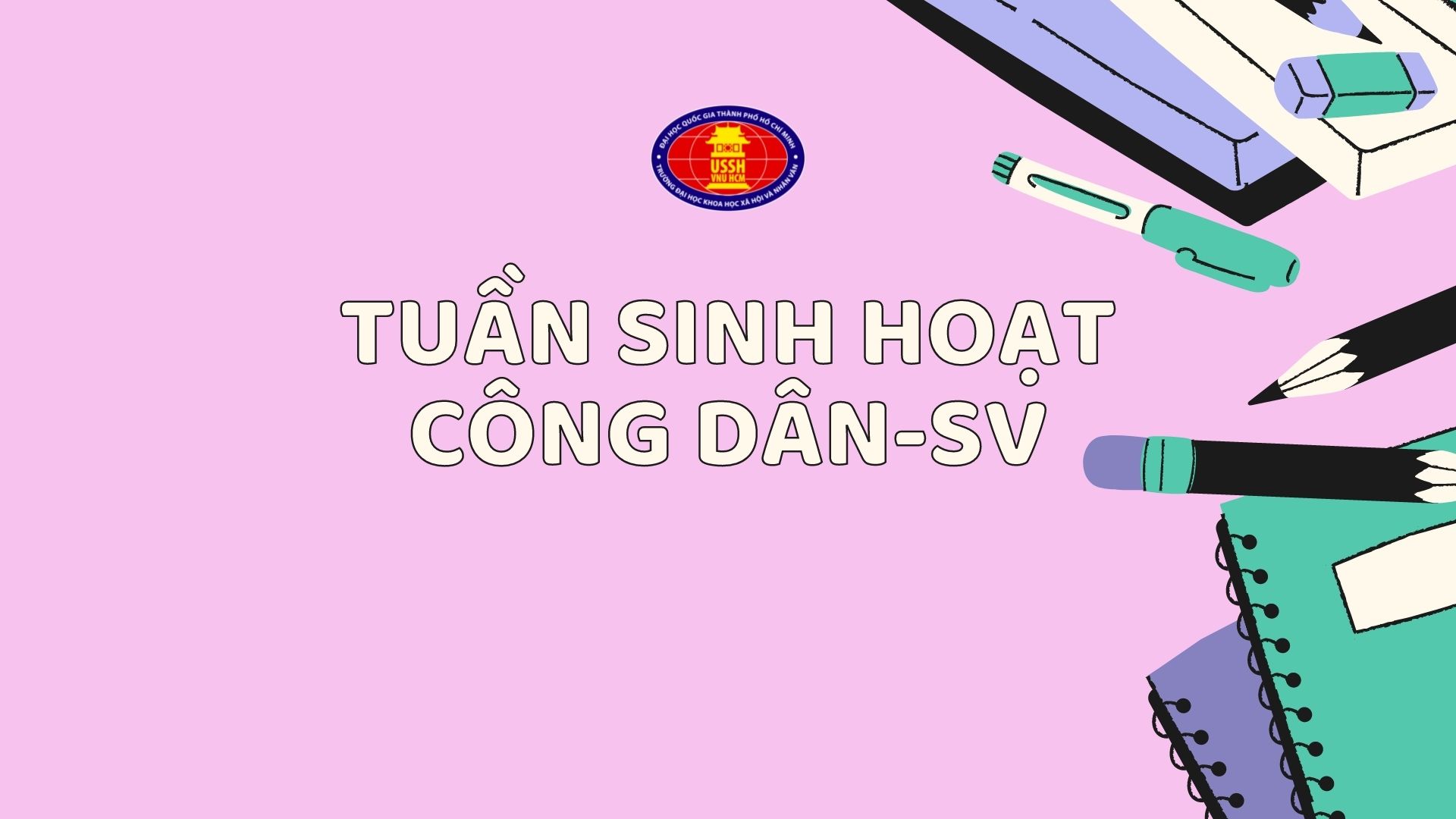 Thông báo Tuần sinh hoạt công dân - sinh viên năm học 2022-2023 (dành cho sinh viên chính quy năm thứ 2, 3, 4)