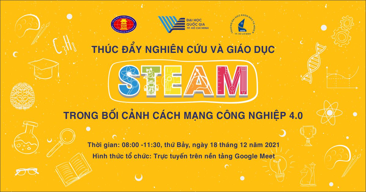 Hội thảo Khoa học cấp Quốc gia với chủ đề “Thúc đẩy nghiên cứu và giáo dục STEAM trong bối cảnh Cách mạng công nghiệp 4.0”
