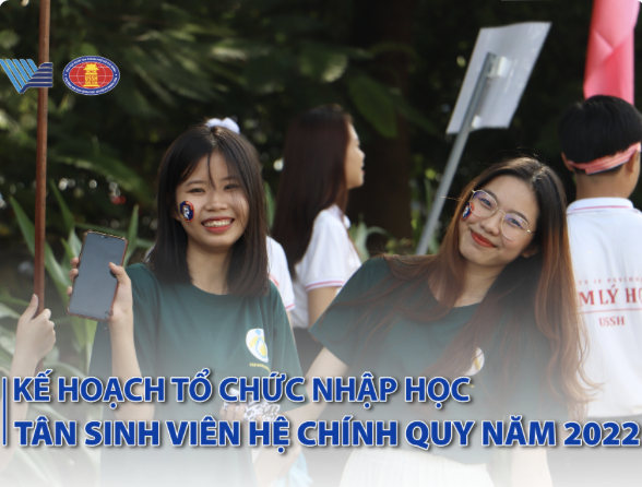 Kế hoạch tổ chức nhập học của tân sinh viên hệ chính quy năm 2022