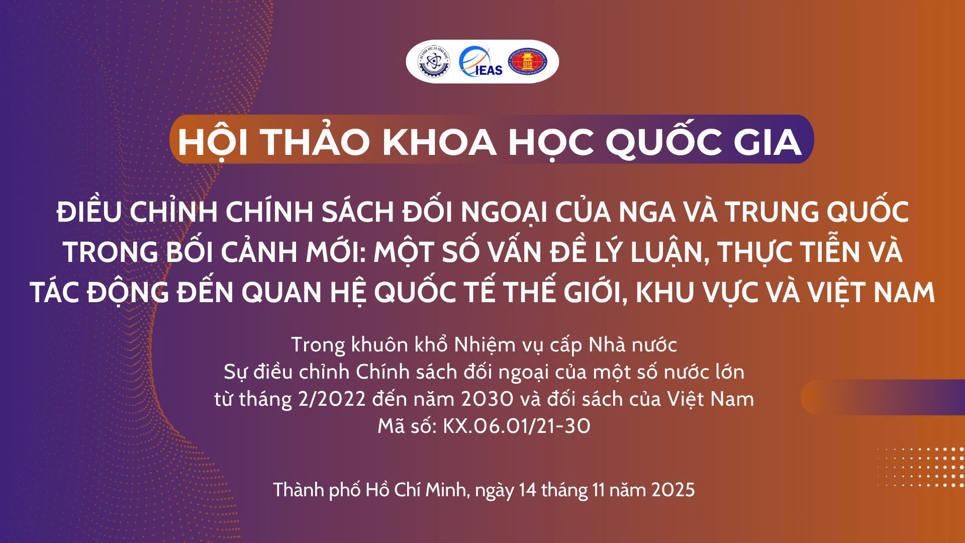 Hội thảo khoa học quốc gia “Điều chỉnh chính sách đối thoại của Nga và Trung Quốc trong bối cảnh mới: Một số vấn đề lý luận, thực tiễn và tác động đến quan hệ quốc tế thế giới, khu vực và Việt Nam”
