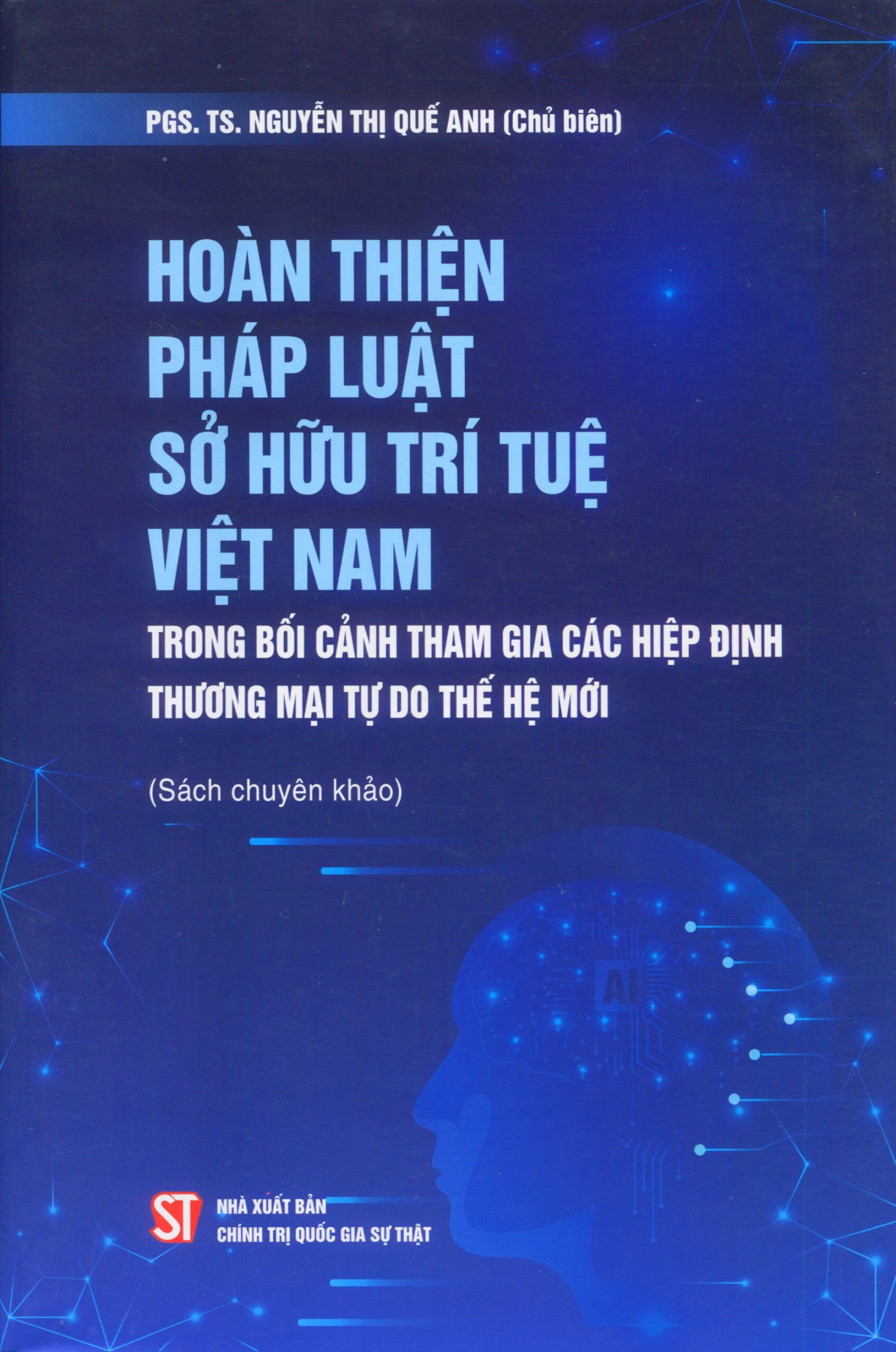 Hoàn thiện pháp luật sở hữu trí tuệ Việt Nam trong bối cảnh tham gia các hiệp định thương mại tự do thế hệ mới (Tác giả: PGS. TS Nguyễn Thị Quế Anh)