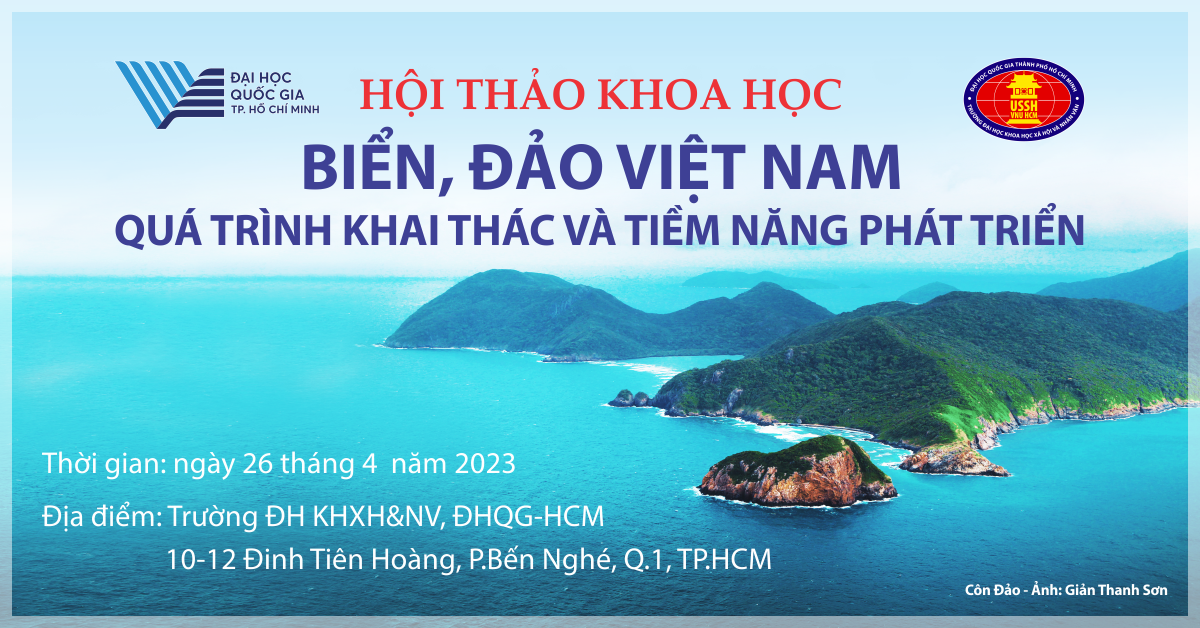 Thư mời tham dự hội thảo BIỂN, ĐẢO VIỆT NAM: QUÁ TRÌNH KHAI THÁC VÀ TIỀM NĂNG PHÁT TRIỂN