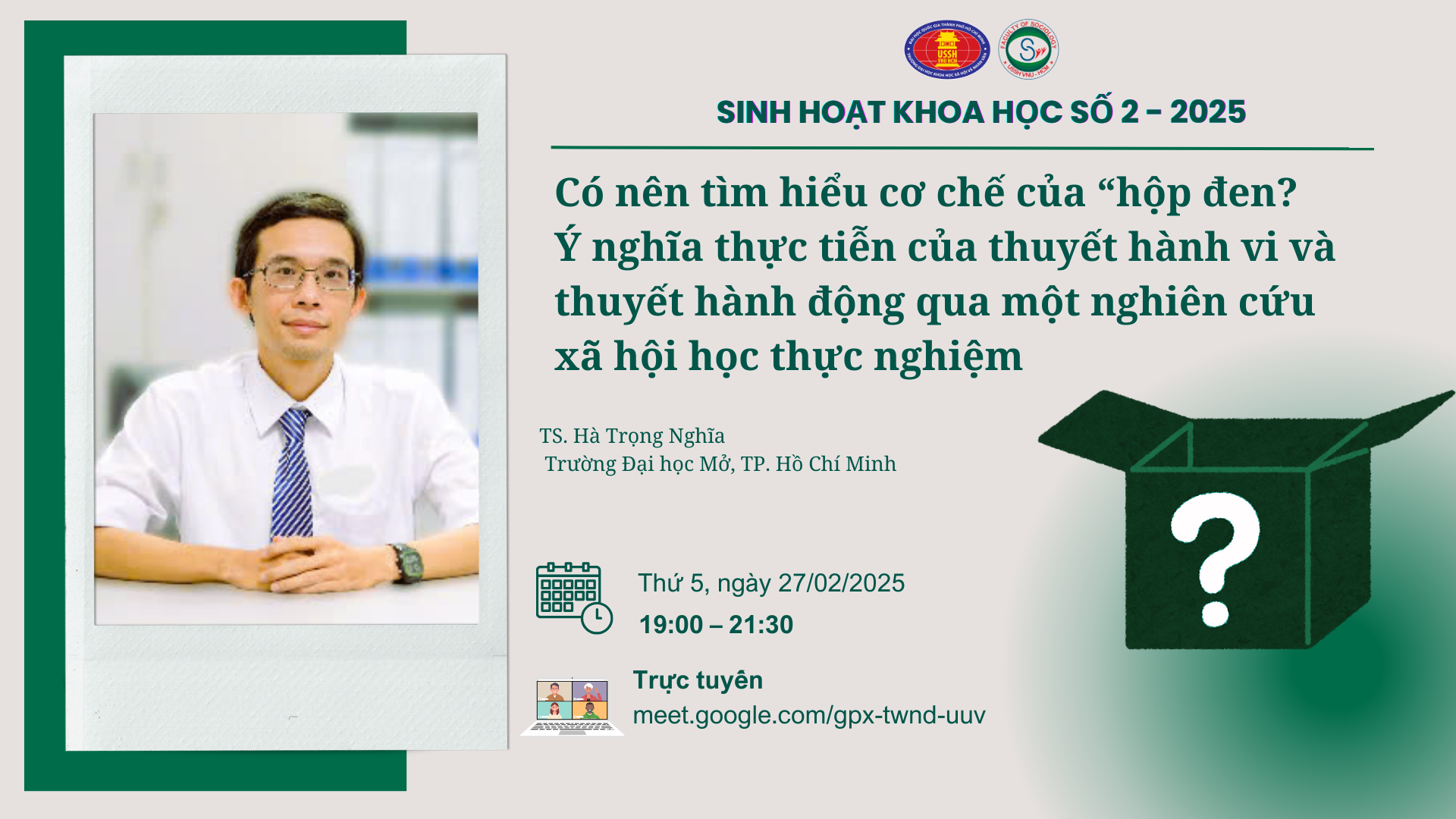 Tọa đàm khoa học số 2 năm 2025 "Có nên tìm hiểu cơ chế của “hộp đen? Ý nghĩa thực tiễn của thuyết hành vi và thuyết hành động qua một nghiên cứu xã hội học thực nghiệm"