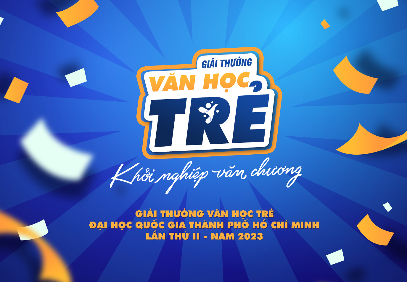Phát động cuộc thi Sáng tác văn học Giải thưởng Văn học trẻ Đại học Quốc gia TP HCM lần thứ II chủ đề: Khởi nghiệp văn chương