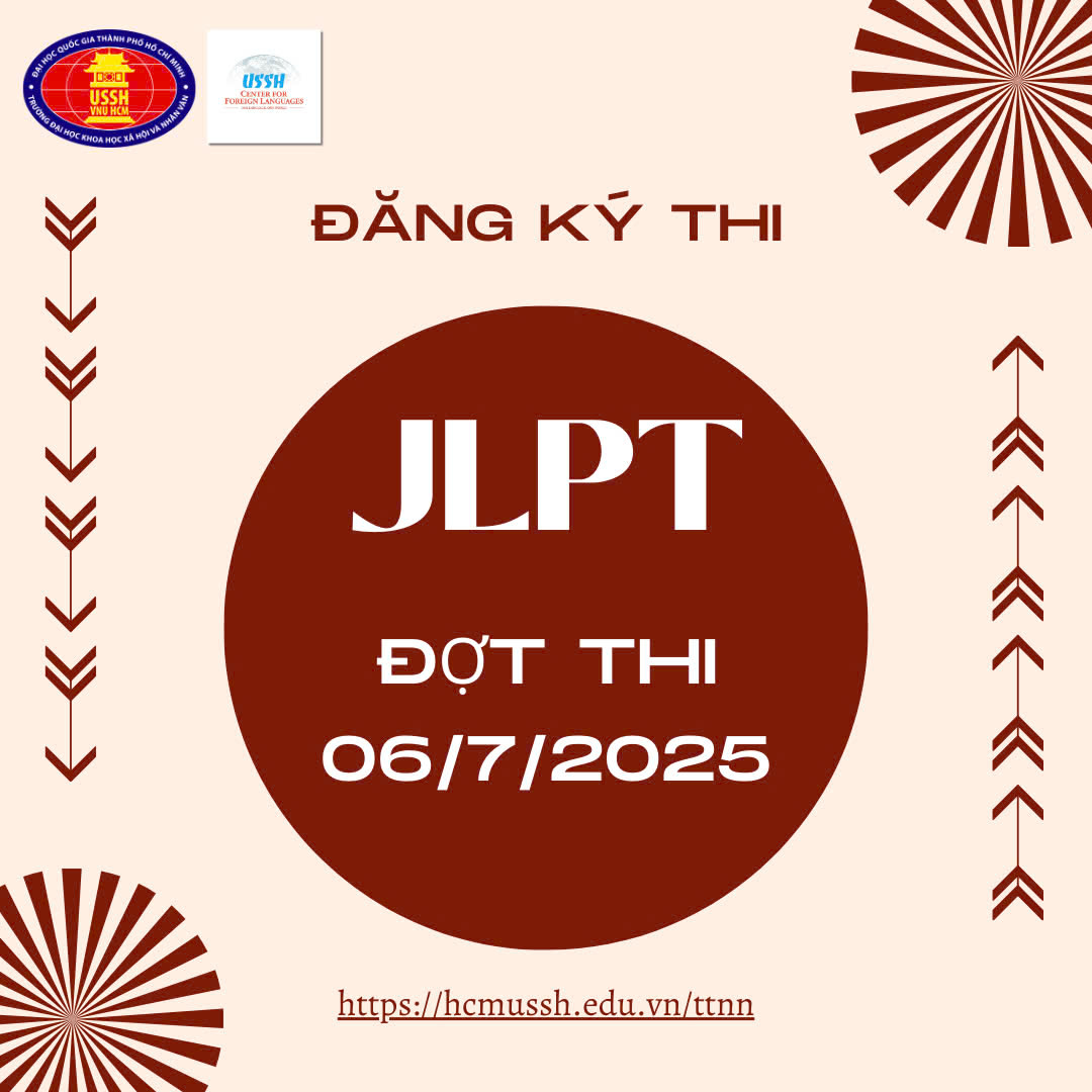 THÔNG BÁO TIẾP NHẬN ĐĂNG KÝ THAM DỰ KỲ THI NĂNG LỰC NHẬT NGỮ (JLPT)- ĐỢT THI NGÀY 06/7/2025