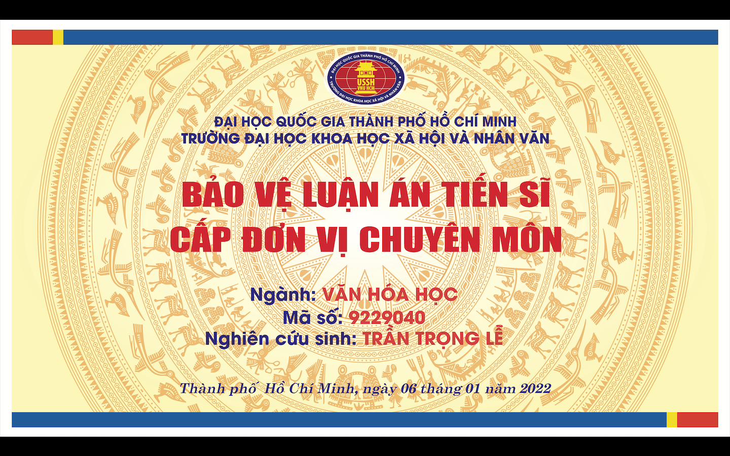 ĐĂNG KÝ THAM DỰ HỘI ĐỒNG CHẤM LUẬN ÁN CẤP ĐƠN VỊ CHUYÊN MÔN NGÀNH VĂN HÓA HỌC CHO NCS TRẦN TRỌNG LỄ