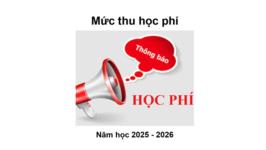 Mức thu học phí của năm học 2025 - 2026