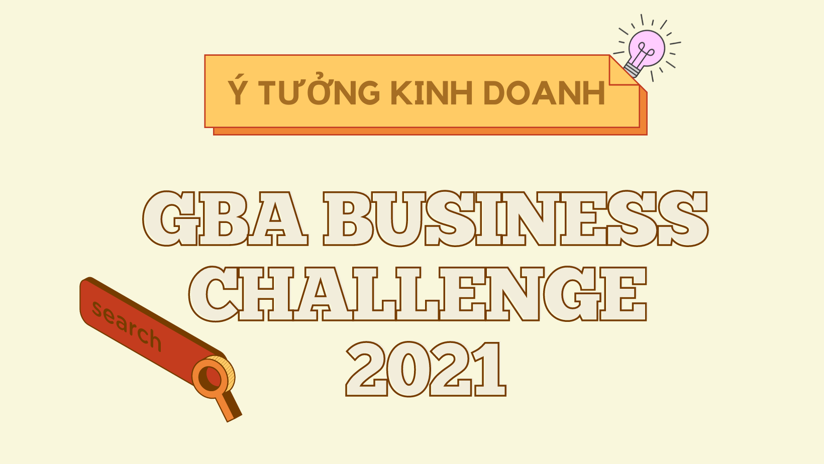 Thông báo về cuộc thi ý tưởng kinh doanh GBA Business Challenge 2021