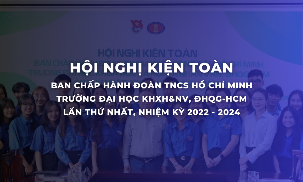 Hội nghị kiện toàn Ban Chấp hành Đoàn trường lần thứ nhất, nhiệm kỳ 2022 - 2024