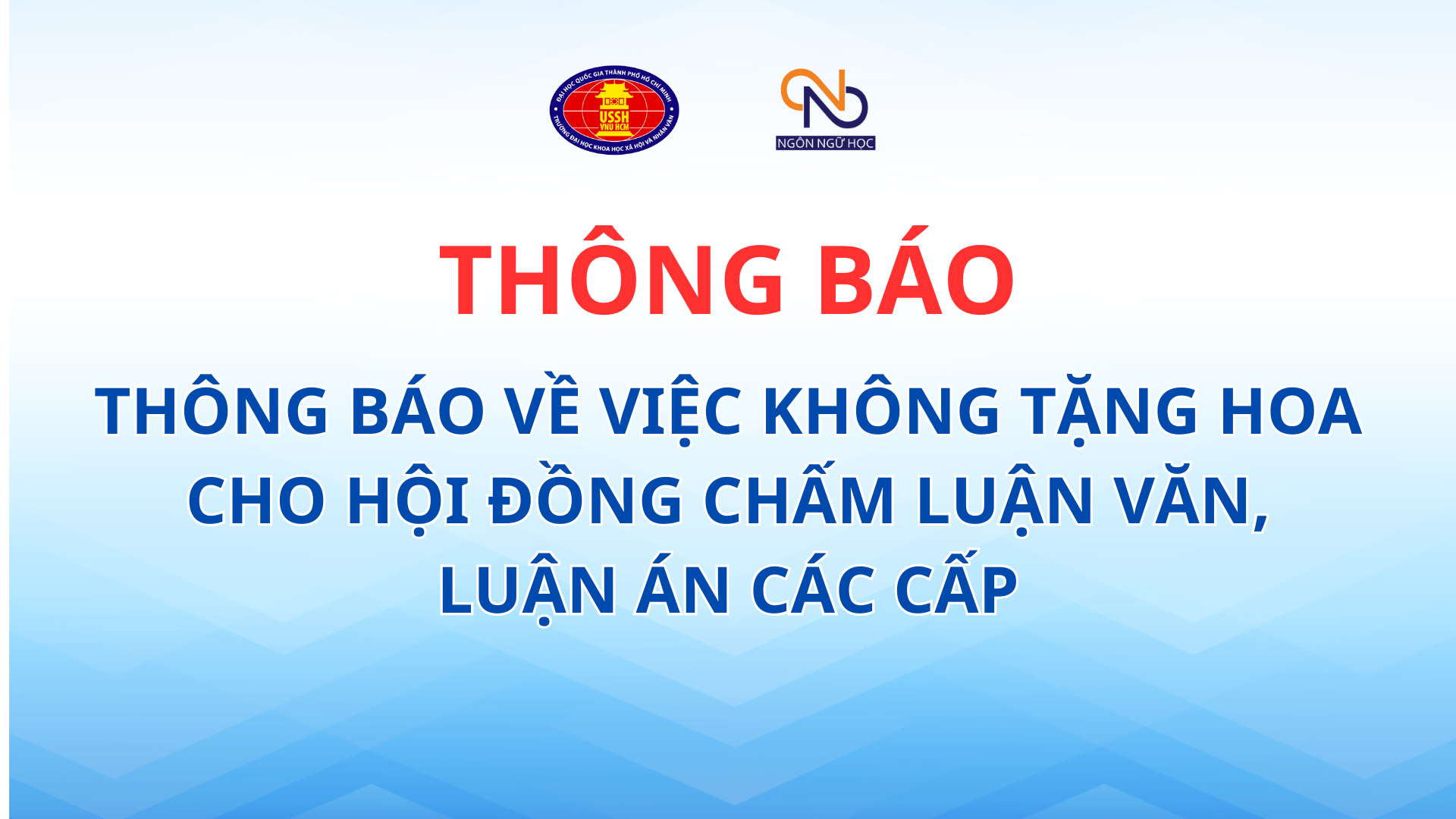Thông báo về việc không tặng hoa cho Hội đồng chấm luận văn, luận án các cấp