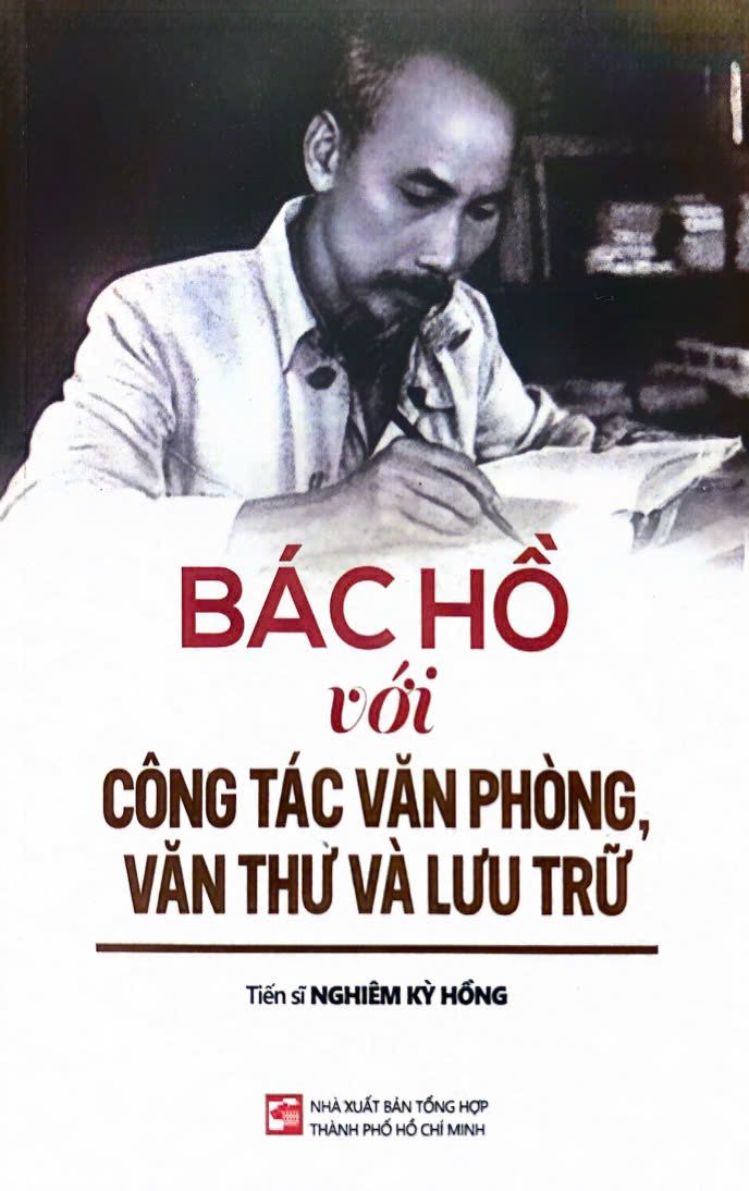 GIỚI THIỆU SÁCH - BÁC HỒ VỚI CÔNG TÁC VĂN PHÒNG, VĂN THƯ LƯU TRỮ