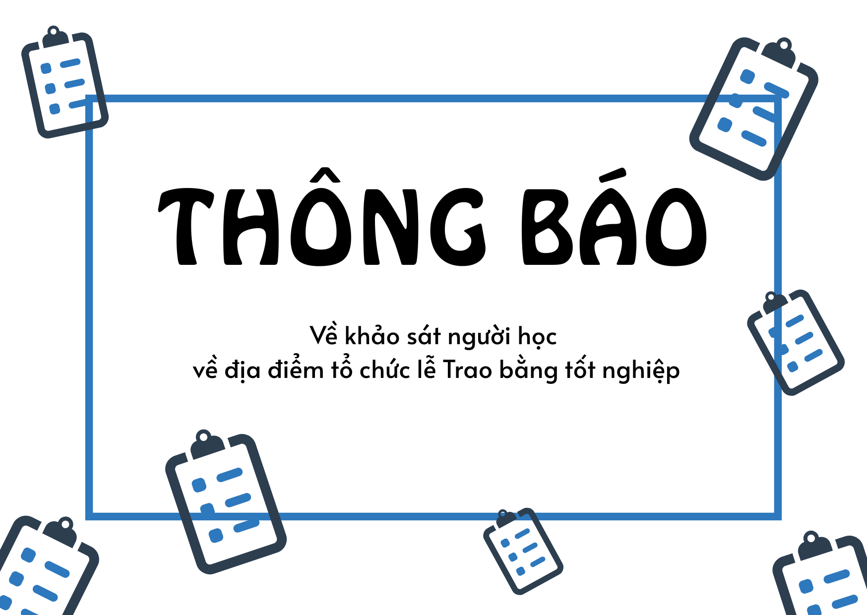 Về khảo sát người học về địa điểm tổ chức lễ Trao bằng tốt nghiệp