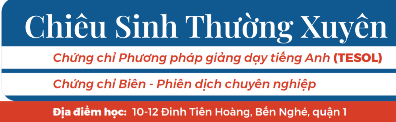THÔNG BÁO VỀ VIỆC MỞ LỚP NGHIỆP VỤ CHỨNG CHỈ PHƯƠNG PHÁP GIẢNG DẠY TIẾNG ANH (TESOL) – KHÓA 32