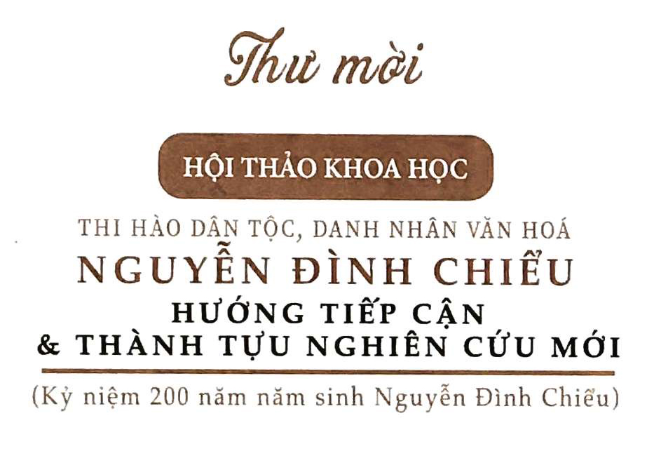 Thông báo tham dự Hội thảo khoa học Thi hào dân tộc, danh nhân văn hóa Nguyễn Đình Chiểu: hướng tiếp cận và thành tựu nghiên cứu mới (Kỷ niệm 200 năm năm sinh Nguyễn Đình Chiểu)