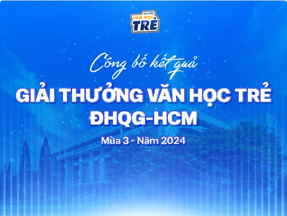 Công bố kết quả Giải thưởng Văn học trẻ ĐHQG-HCM mùa 3 năm 2024