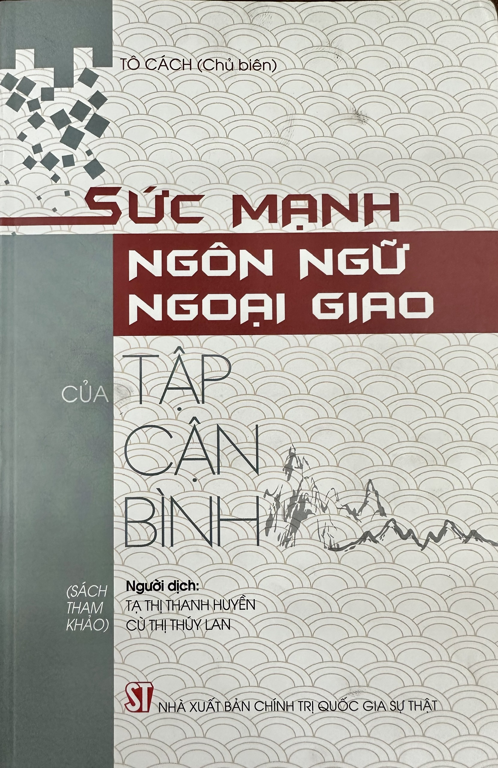 Sức mạnh ngôn ngữ ngoại giao của Tập Cận Bình (Chủ biên: Tô Cách)