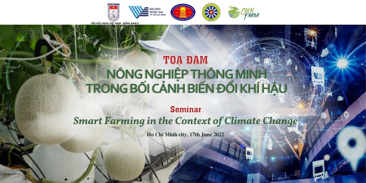 Trung tâm Nghiên cứu và Đào tạo nguồn nhân lực ASEAN (Trường ĐH KHXH&NV, ĐHQG-HCM) phối hợp các đơn vị tổ chức tọa đàm: “Nông nghiệp thông minh trong bối cảnh biến đổi khí hậu"