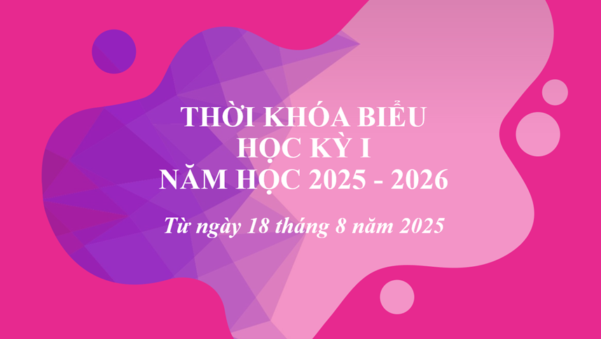 Lịch học của học kỳ 1 năm học 2025 - 2026