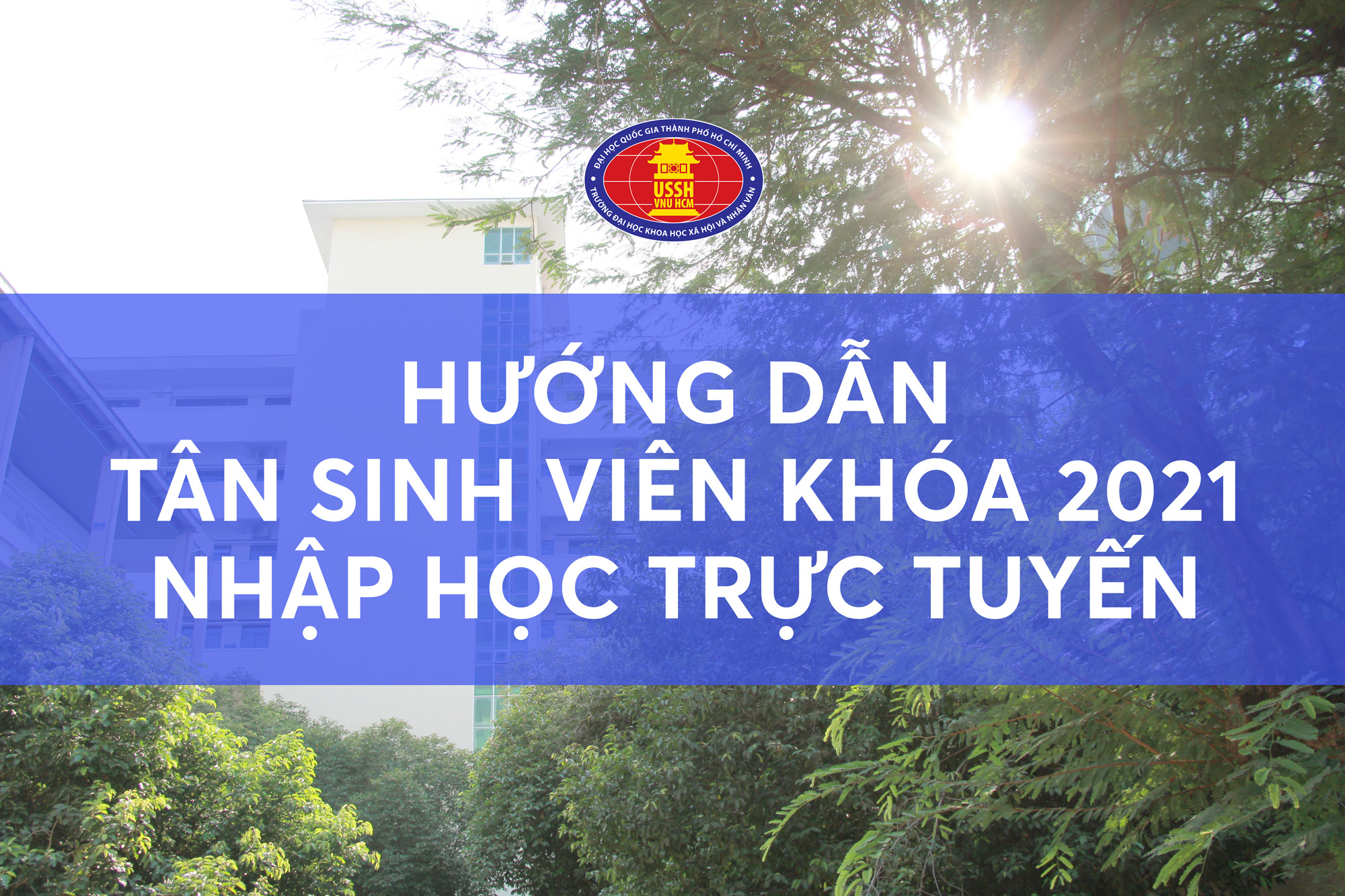 Hướng dẫn tân sinh viên khóa 2021 nhập học trực tuyến