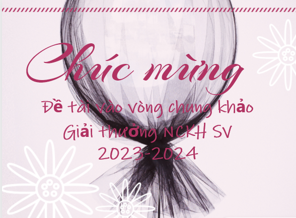 Chúc mừng các đề tài NCKH sinh viên vào vòng chung khảo NCKHSV cấp Trường 2023-2024