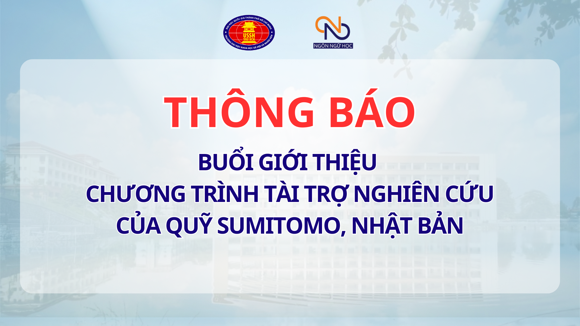Thông báo về Buổi giới thiệu chương trình tài trợ nghiên cứu của Quỹ Sumitomo (Nhật Bản)