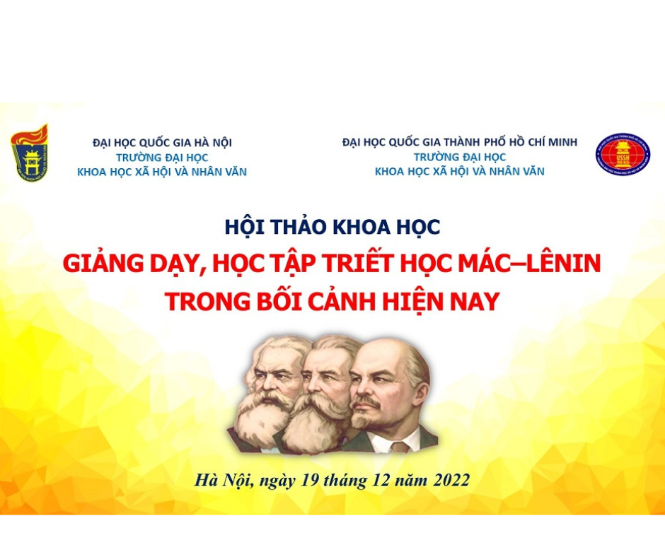 Hội thảo “HỌC TẬP, GIẢNG DẠY TRIẾT HỌC MÁC – LÊNIN TRONG BỐI CẢNH HIỆN NAY”