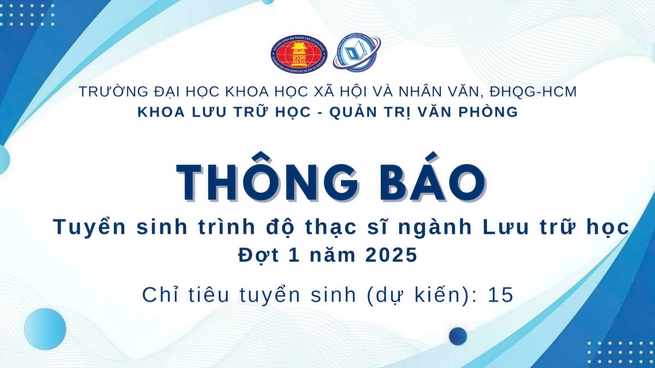 THÔNG BÁO TUYỂN SINH TRÌNH ĐỘ THẠC SĨ NGÀNH LƯU TRỮ HỌC ĐỢT 1 NĂM 2025