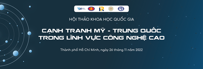 Thông báo Hội thảo Khoa học Quốc gia "Cạnh tranh Mỹ - Trung Quốc trong lĩnh vực công nghệ cao"