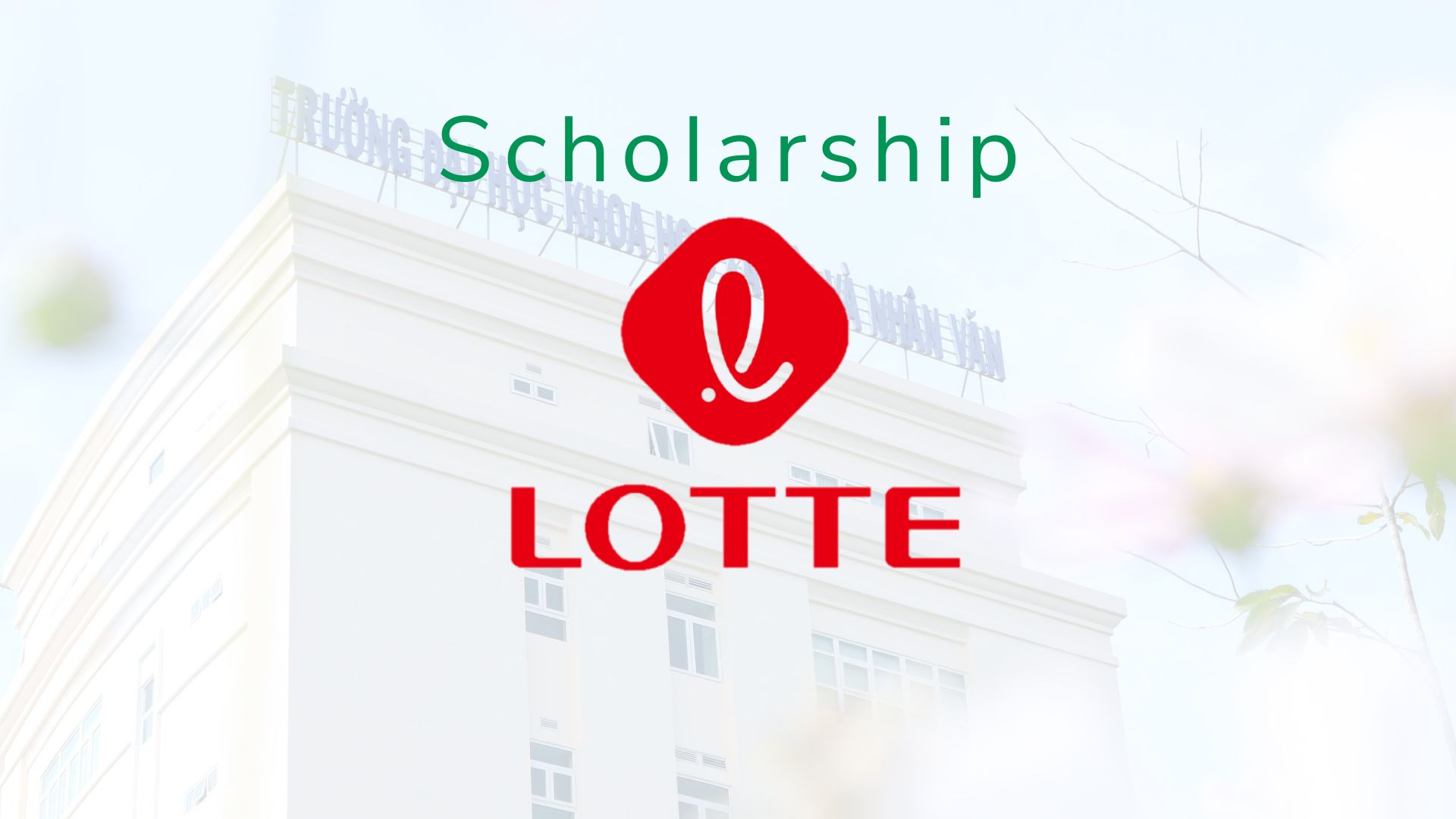 Kết quả đề cử sinh viên nhận học bổng LOTTE năm 2023